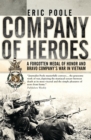 Company of Heroes : A Forgotten Medal of Honor and Bravo Company's War in Vietnam - Book