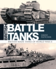 British Battle Tanks : British-made tanks of World War II - Book