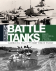 British Battle Tanks : American-made World War II Tanks - Book