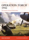 Operation Torch 1942 : The invasion of French North Africa - Book