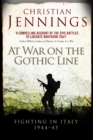 At War on the Gothic Line : Fighting in Italy 1944-45 - Book