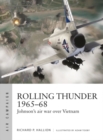 Rolling Thunder 1965 68 : Johnson's air war over Vietnam - eBook