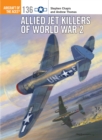 Allied Jet Killers of World War 2 - Book