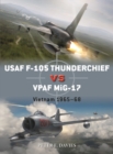USAF F-105 Thunderchief vs VPAF MiG-17 : Vietnam 1965–68 - eBook