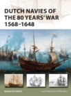 Dutch Navies of the 80 Years' War 1568-1648 - Book
