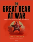 The Great Bear at War : The Russian and Soviet Army, 1917–Present - Book