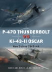 P-47D Thunderbolt vs Ki-43-II Oscar : New Guinea 1943-44 - Book
