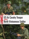 US Air Cavalry Trooper vs North Vietnamese Soldier : Vietnam 1965-68 - Book