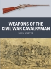 Weapons of the Civil War Cavalryman - Book