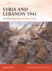 Syria and Lebanon 1941 : The Allied Fight against the Vichy French - eBook