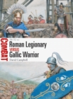 Roman Legionary vs Gallic Warrior : 58-52 BC - Book