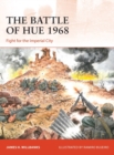 The Battle of Hue 1968 : Fight for the Imperial City - eBook