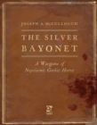The Silver Bayonet : A Wargame of Napoleonic Gothic Horror - Book