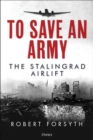 To Save An Army : The Stalingrad Airlift - Book