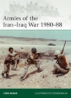 Armies of the Iran-Iraq War 1980-88 - Book