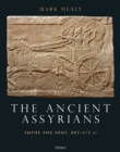 The Ancient Assyrians : Empire and Army, 883 612 BC - eBook
