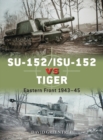 SU-152/ISU-152 vs Tiger : Eastern Front 1943 45 - eBook