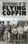 Brotherhood of the Flying Coffin : The Glider Pilots of World War II - eBook