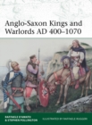 Anglo-Saxon Kings and Warlords AD 400–1070 - Book