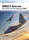 A6M2/3 Zero-sen : New Guinea and the Solomons 1942 - Book