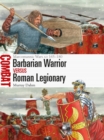 Barbarian Warrior vs Roman Legionary : Marcomannic Wars AD 165-180 - Book