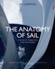 The Anatomy of Sail : The Yacht Dissected and Explained - Book