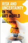Risk and Uncertainty in the Art World - Book