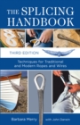 The Splicing Handbook : Techniques for Traditional and Modern Ropes and Wires - eBook