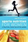 Anita Bean's Sports Nutrition for Women : A Practical Guide for Active Women - eBook