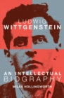 Ludwig Wittgenstein : An Intellectual Biography - Book