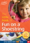 The Little Book of Fun on a Shoestring : Cost Conscious Ideas for Early Years Activities (46) - Book