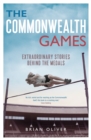 The Commonwealth Games : Extraordinary Stories behind the Medals - eBook