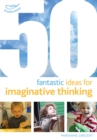 50 Fantastic Ideas for Imaginative Thinking - Book
