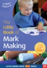 The Little Book of Mark Making : Little Books With Big Ideas (55) - Book