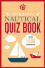 The Adlard Coles Nautical Quiz Book : With 1,000 questions - Book