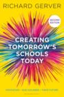 Creating Tomorrow's Schools Today : Education - Our Children - Their Futures - eBook