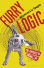 Furry Logic : The Physics of Animal Life - Book