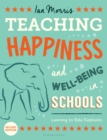 Teaching Happiness and Well-Being in Schools, Second edition : Learning To Ride Elephants - Book