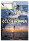 The Complete Ocean Skipper : Deep-water Voyaging, Navigation and Yacht Management - Book