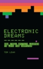 Electronic Dreams : How 1980s Britain Learned to Love the Computer - Book