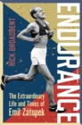 Endurance : The Extraordinary Life and Times of Emil Z topek - eBook