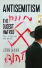 Antisemitism : The Oldest Hatred - eBook