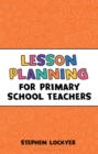 Lesson Planning for Primary School Teachers - Book