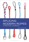 Splicing Modern Ropes : A Practical Handbook - Book