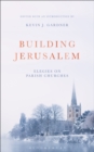 Building Jerusalem : Elegies on Parish Churches - eBook