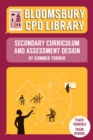 Bloomsbury CPD Library: Secondary Curriculum and Assessment Design - Turner Summer Turner