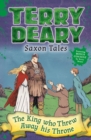 Saxon Tales: The King Who Threw Away His Throne - eBook