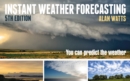 Instant Weather Forecasting : You Can Predict the Weather - Book