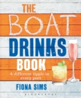 The Boat Drinks Book : A Different Tipple in Every Port - Book