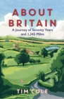 About Britain : A Journey of Seventy Years and 1,345 Miles - Book